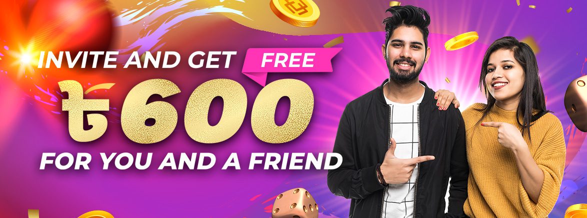 Refer A friend and get Free 600 BDT for you and A friend