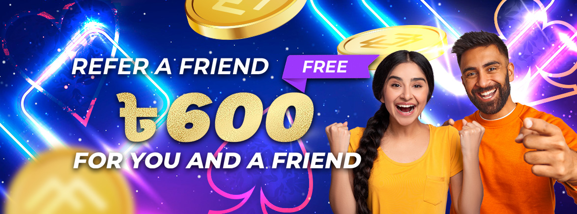 Refer A friend and get Free 600 BDT for you and A friend